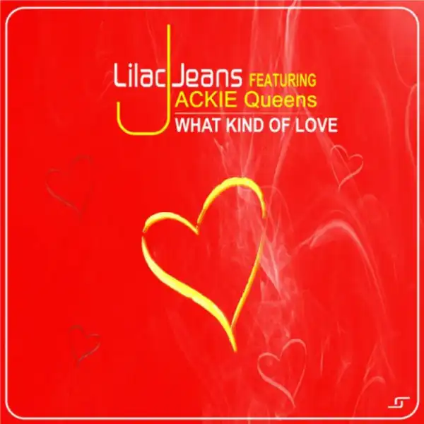 Lilac Jeans X Jackie Queens - What Kind Of Love (Original Mix)